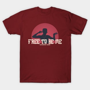 Free to Be Me T-Shirt